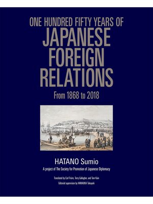cover image of One Hundred Fifty Years of Japanese Foreign Relations: From 1868 to 2018